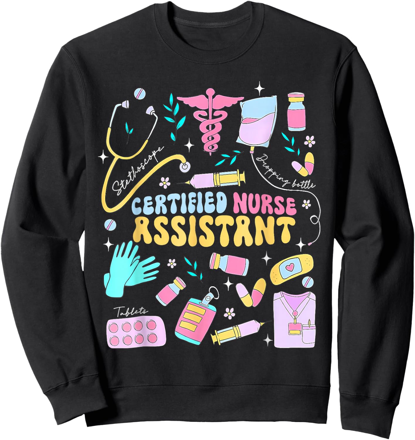 CNA Certified Nursing Assistant Funny Nurse CNA Life , Small, Black Sweatshirt - Sweatshirt | Black