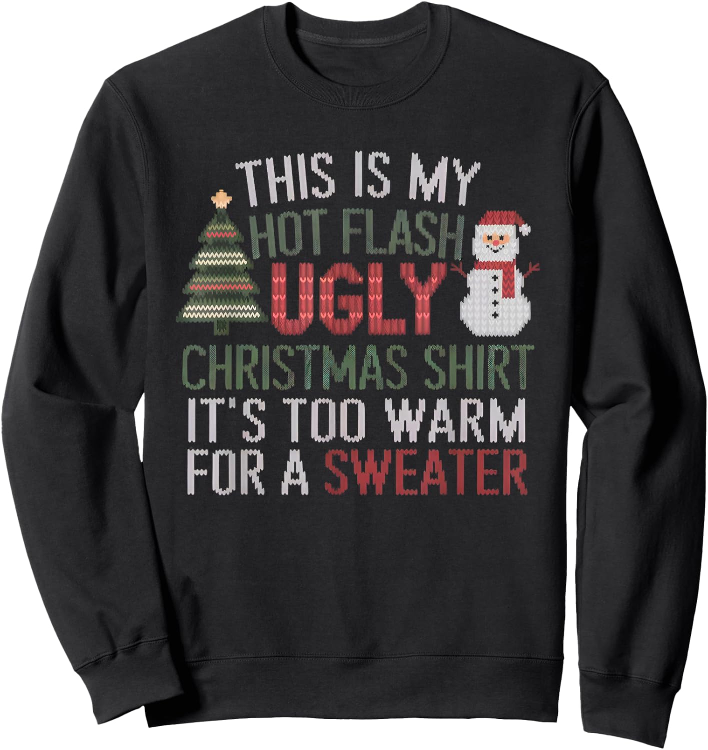 Hot Flash Funny Ugly Christmas Sweater Women Menopause Sweatshirt - Sweatshirt | Black