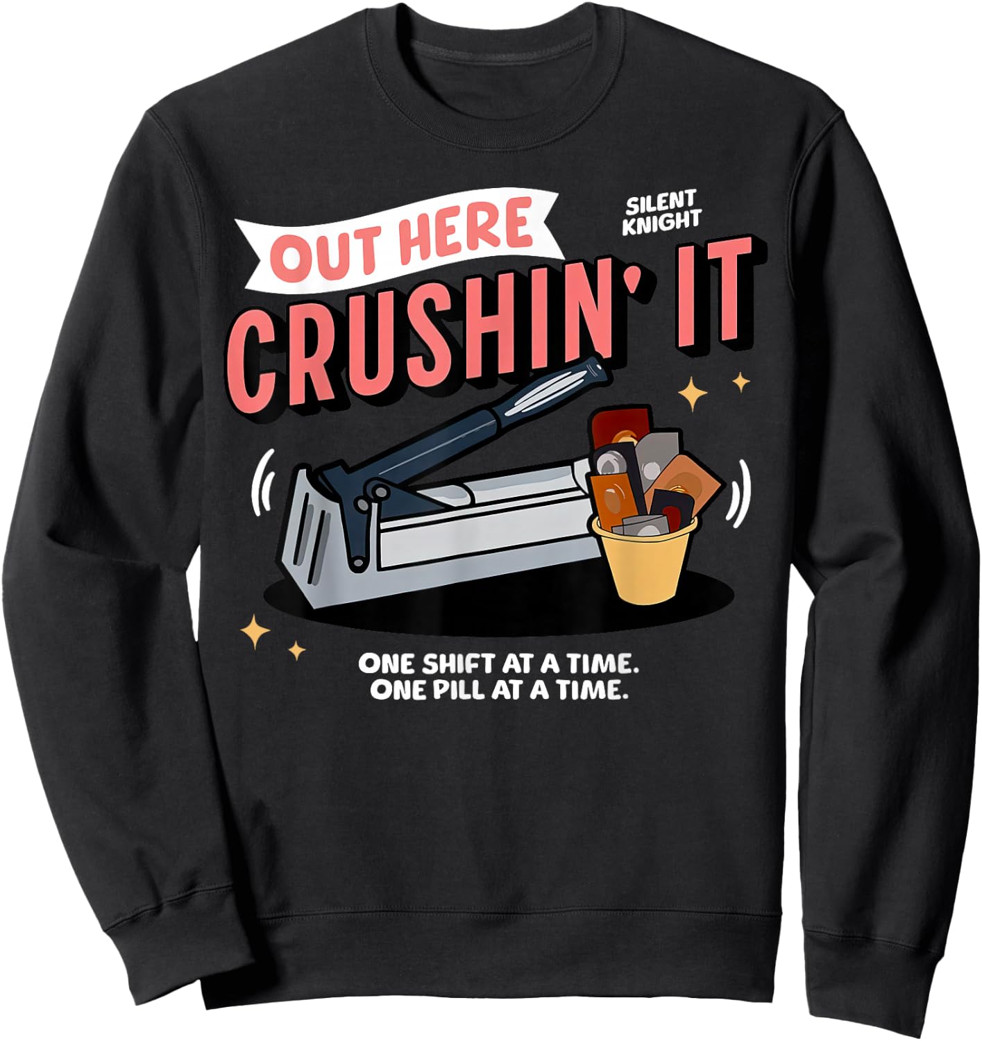 Med Tech Out Here Crushin' It Medication Aide Funny Nurse Sweatshirt - Sweatshirt | Black