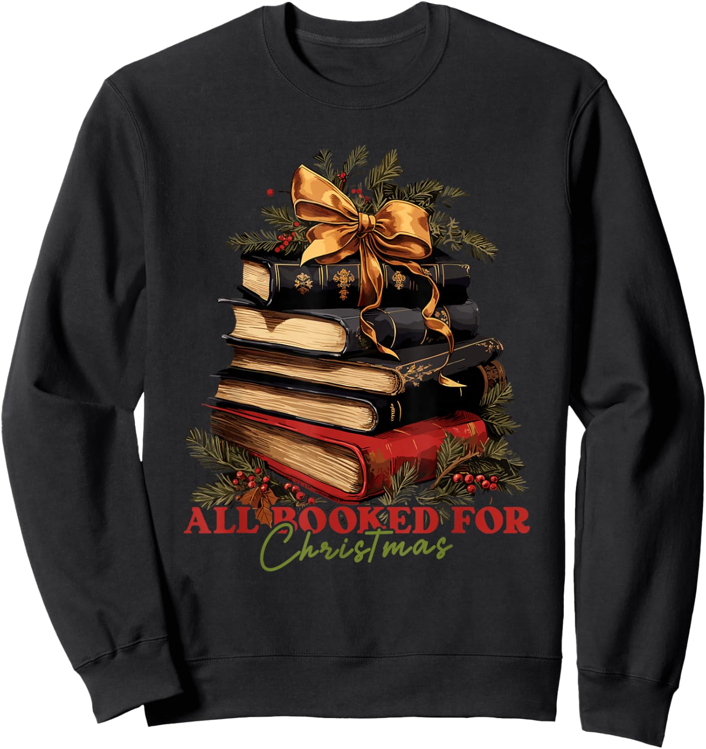 All booked for Christmas, Christmas Book Tree for Teacher Sweatshirt - Sweatshirt | Black