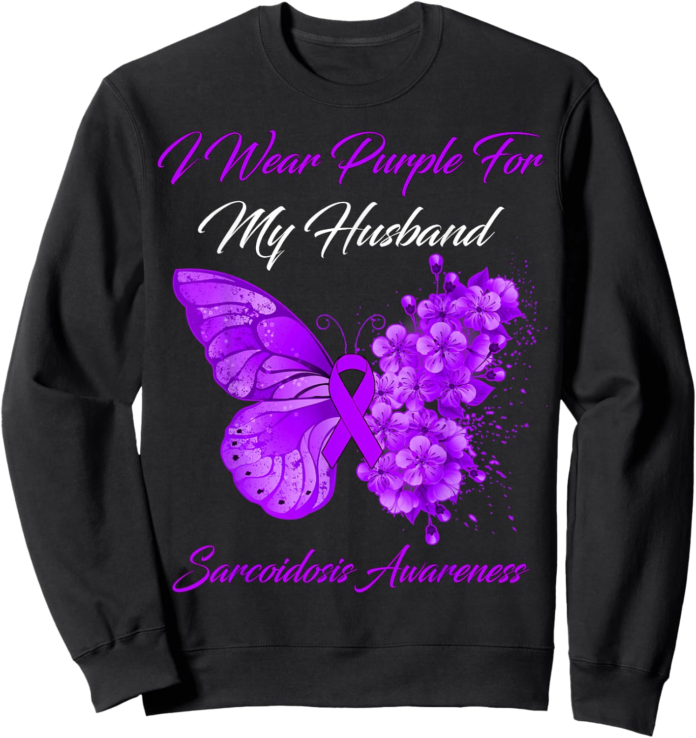 Butterfly I Wear Purple For My Husband Sarcoidosis Awareness Sweatshirt - Sweatshirt | Black