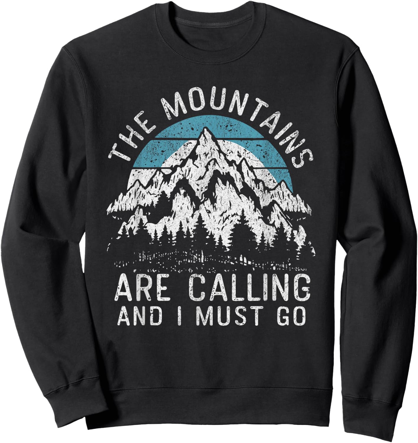 The Mountains Are Calling Hiking Camping Men Women Kids Sweatshirt - Sweatshirt | Black