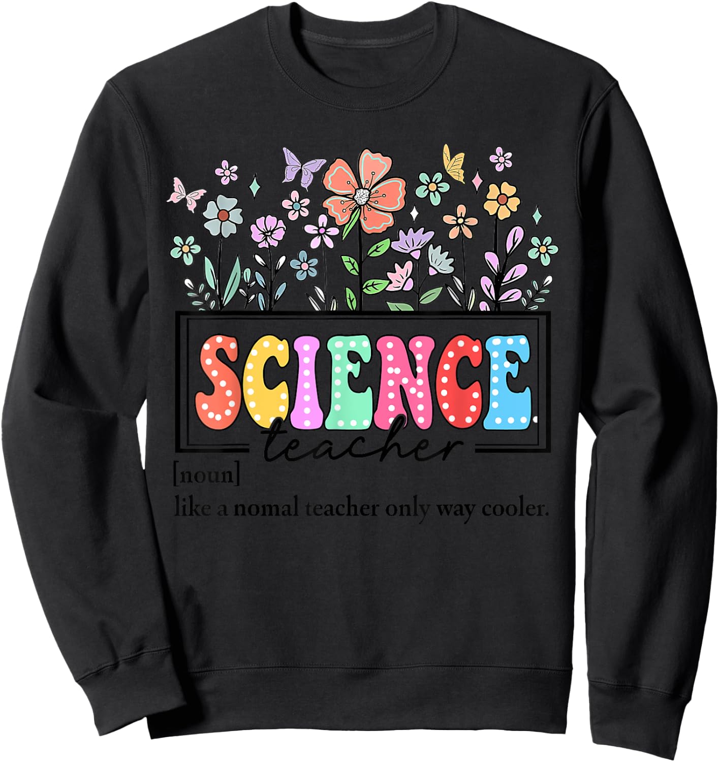 Science Teacher Definition for Back to School Teacher Day Sweatshirt - Sweatshirt | Black