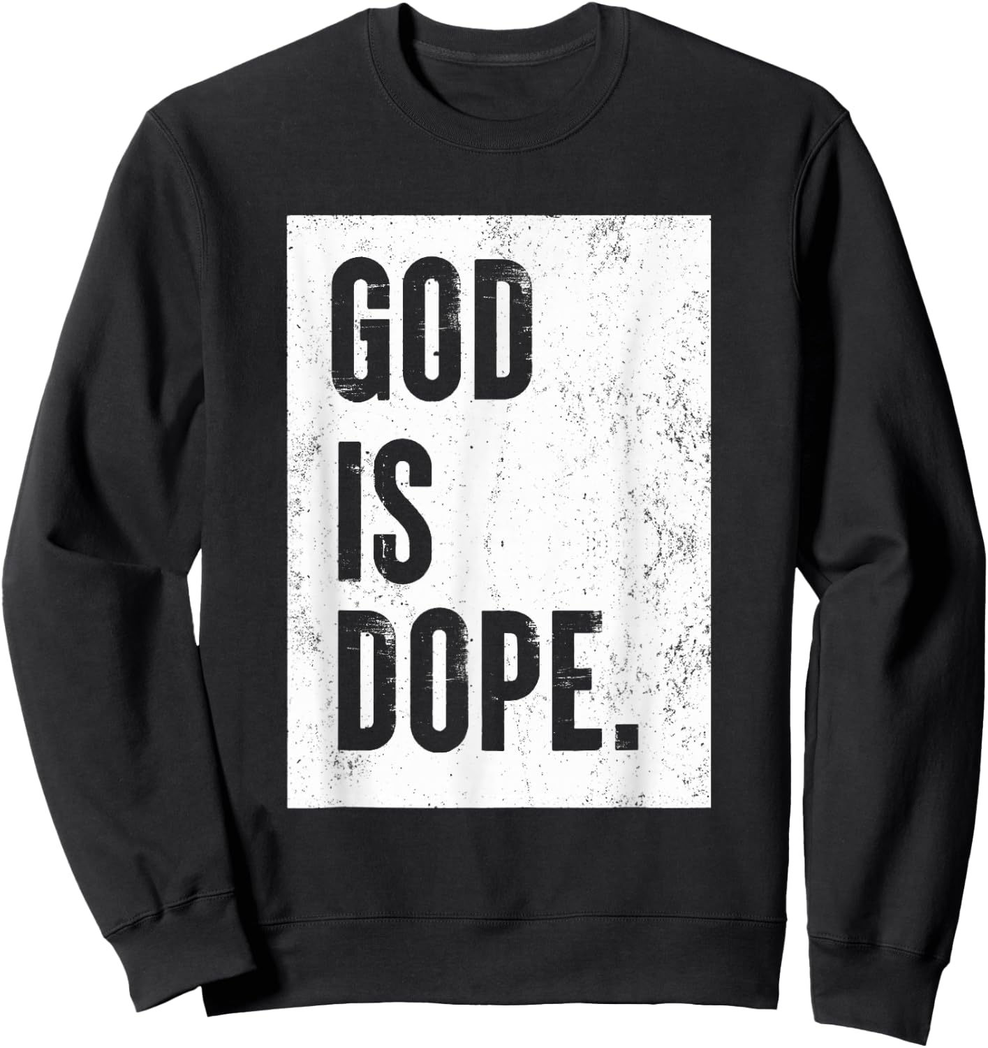 God Is Dope Sweatshirt - Sweatshirt | Black