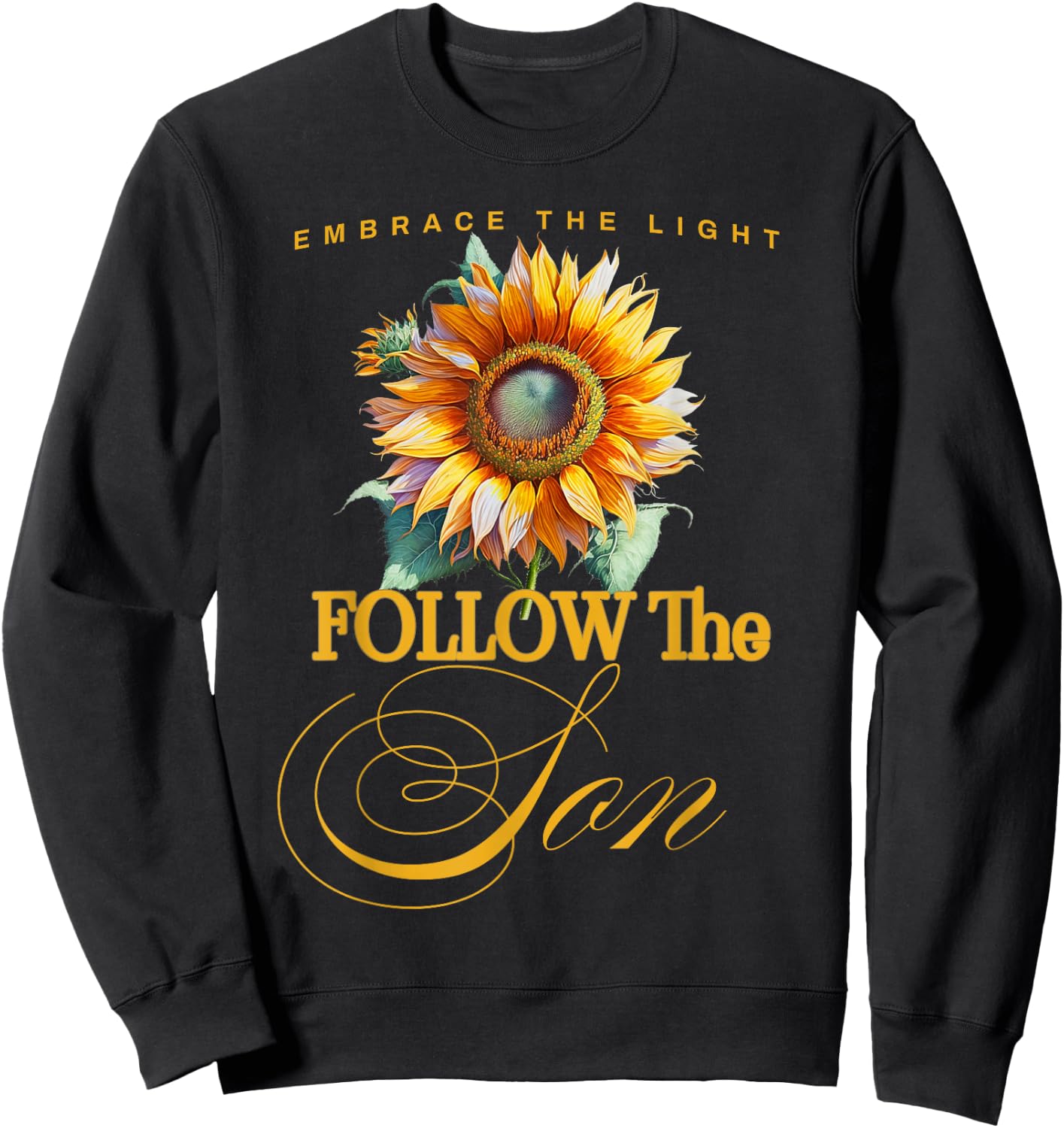 Embrace the Light Follow the Son Sweatshirt - Sweatshirt | Black