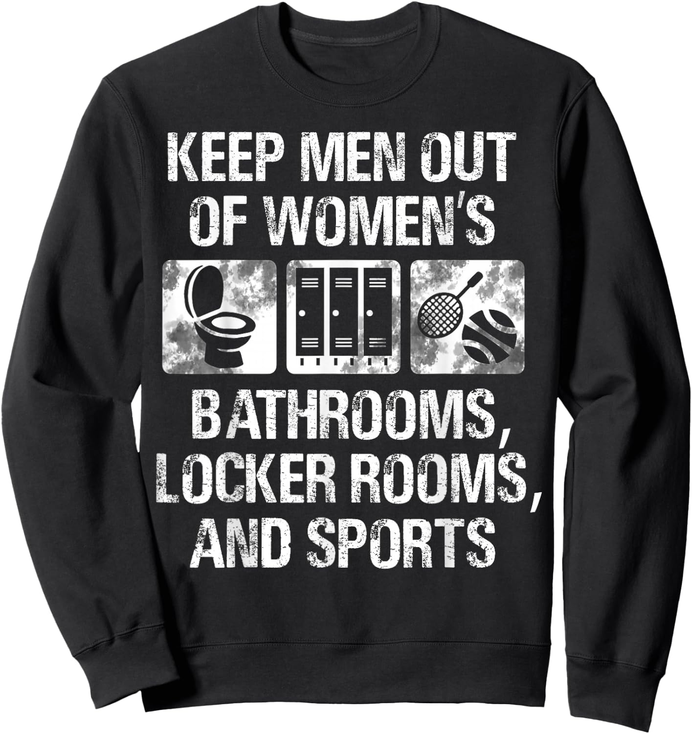 Keep Men Out Of Women's Bathroom Locker Rooms And Sports Sweatshirt - Sweatshirt | Black