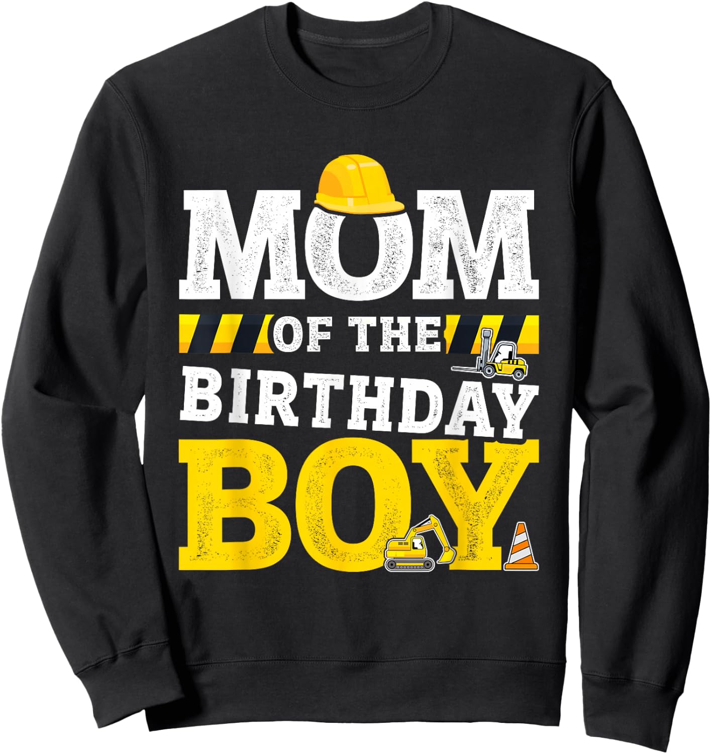 Mom of The Birthday boy Matching Family Construction Party Sweatshirt - Sweatshirt | Black