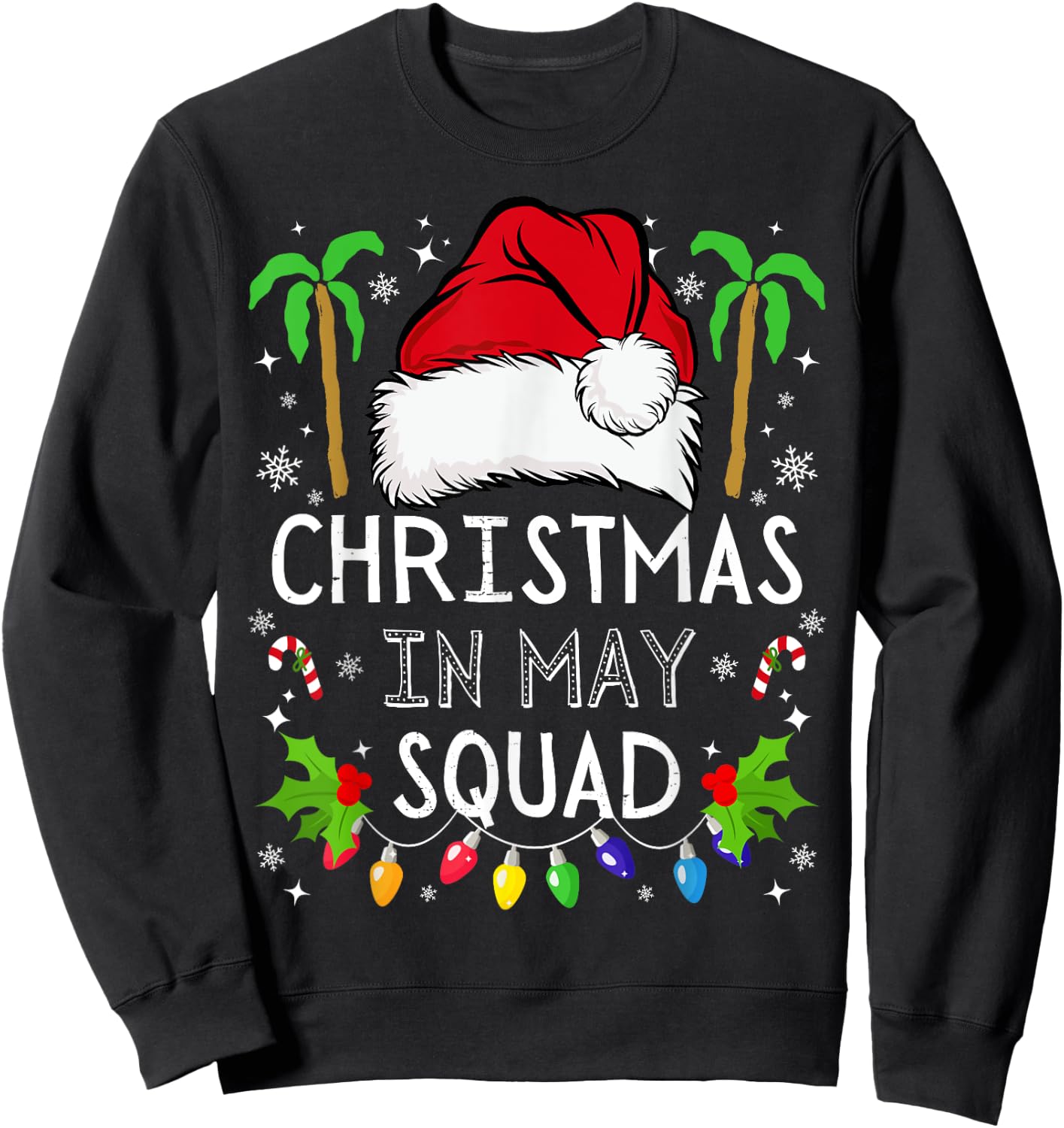 Christmas In May Squad Funny Summer Xmas Men Women Kids Sweatshirt - Sweatshirt | Black