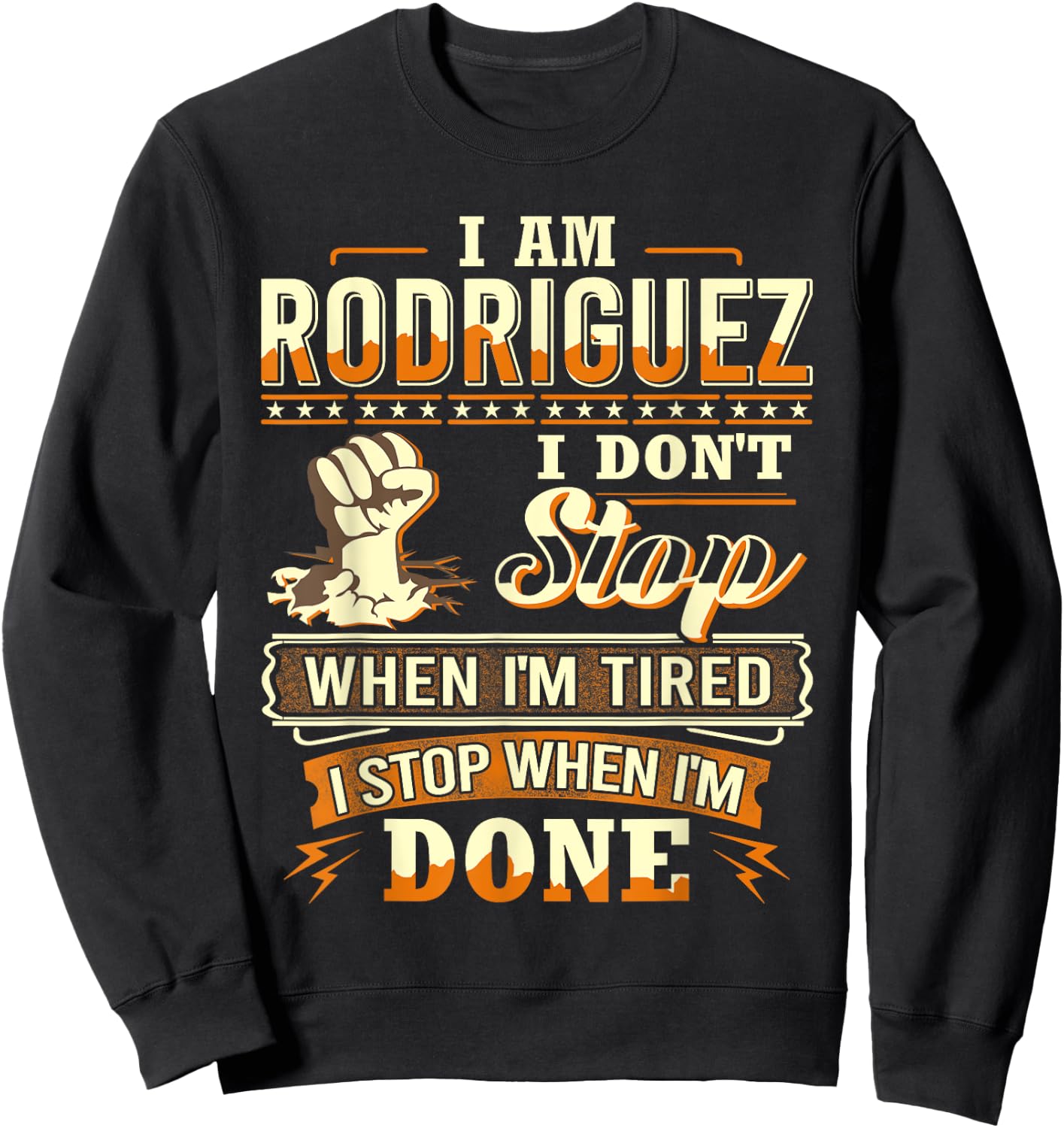 I am Rodriguez Shirt Personalized Rodriguez Last Name Sweatshirt - Sweatshirt | Black