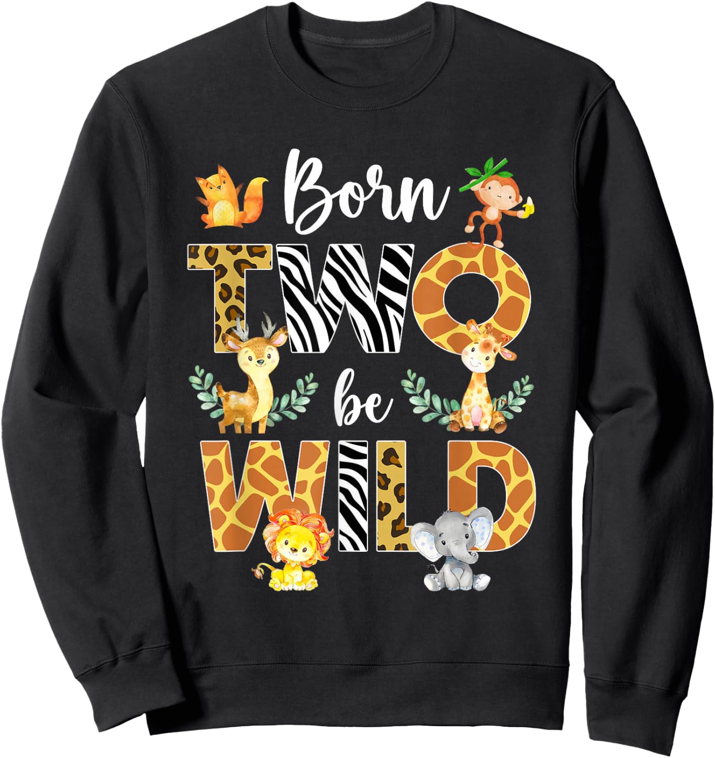 Born Two Be Wild Safari Wild Child 2nd Birthday 2 Year Old Sweatshirt - Sweatshirt | Black