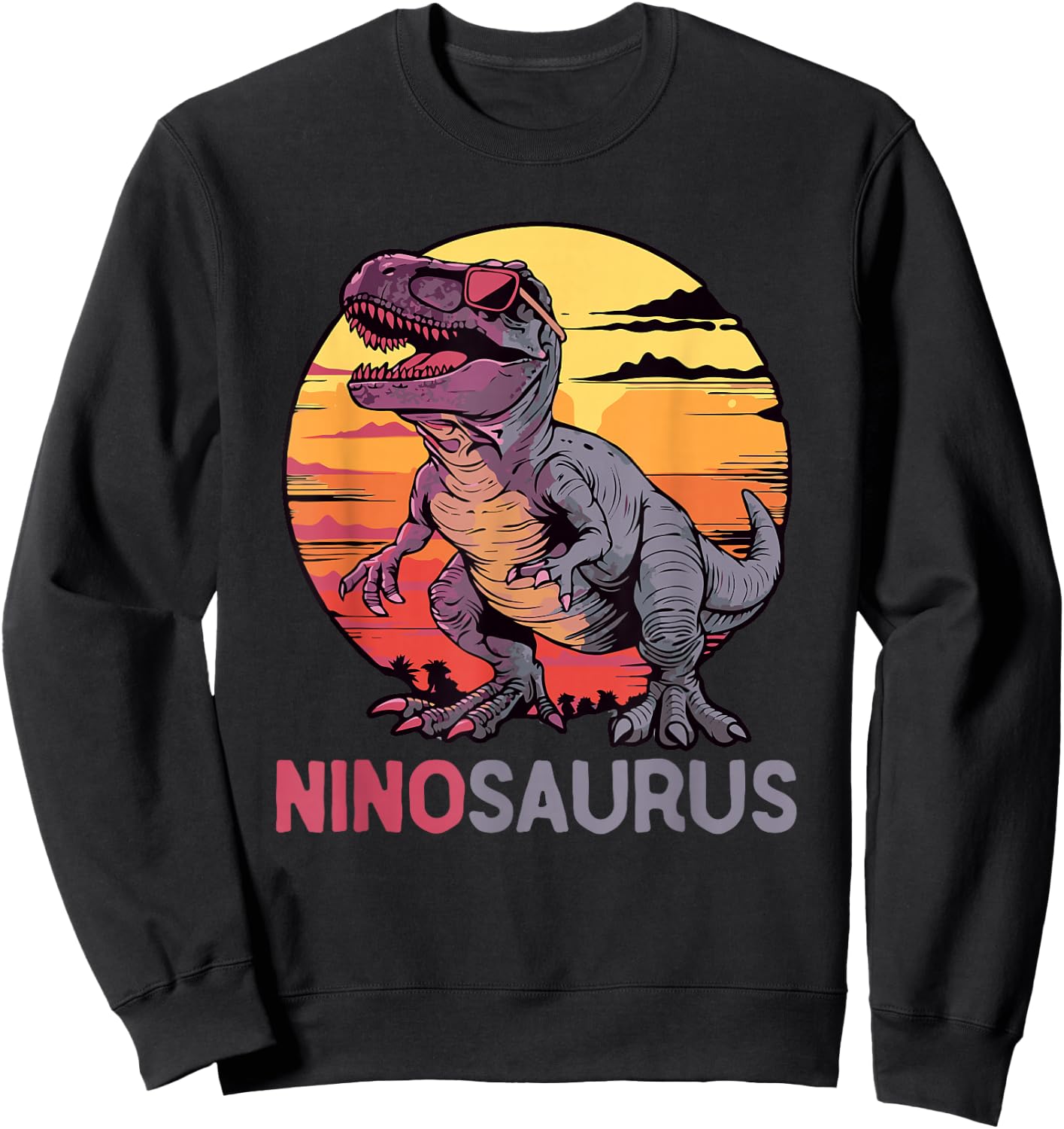 NinoSaurus Dino Dinosaur Nino-Saurus T-Rex Funny Trex Sweatshirt - Sweatshirt | Black