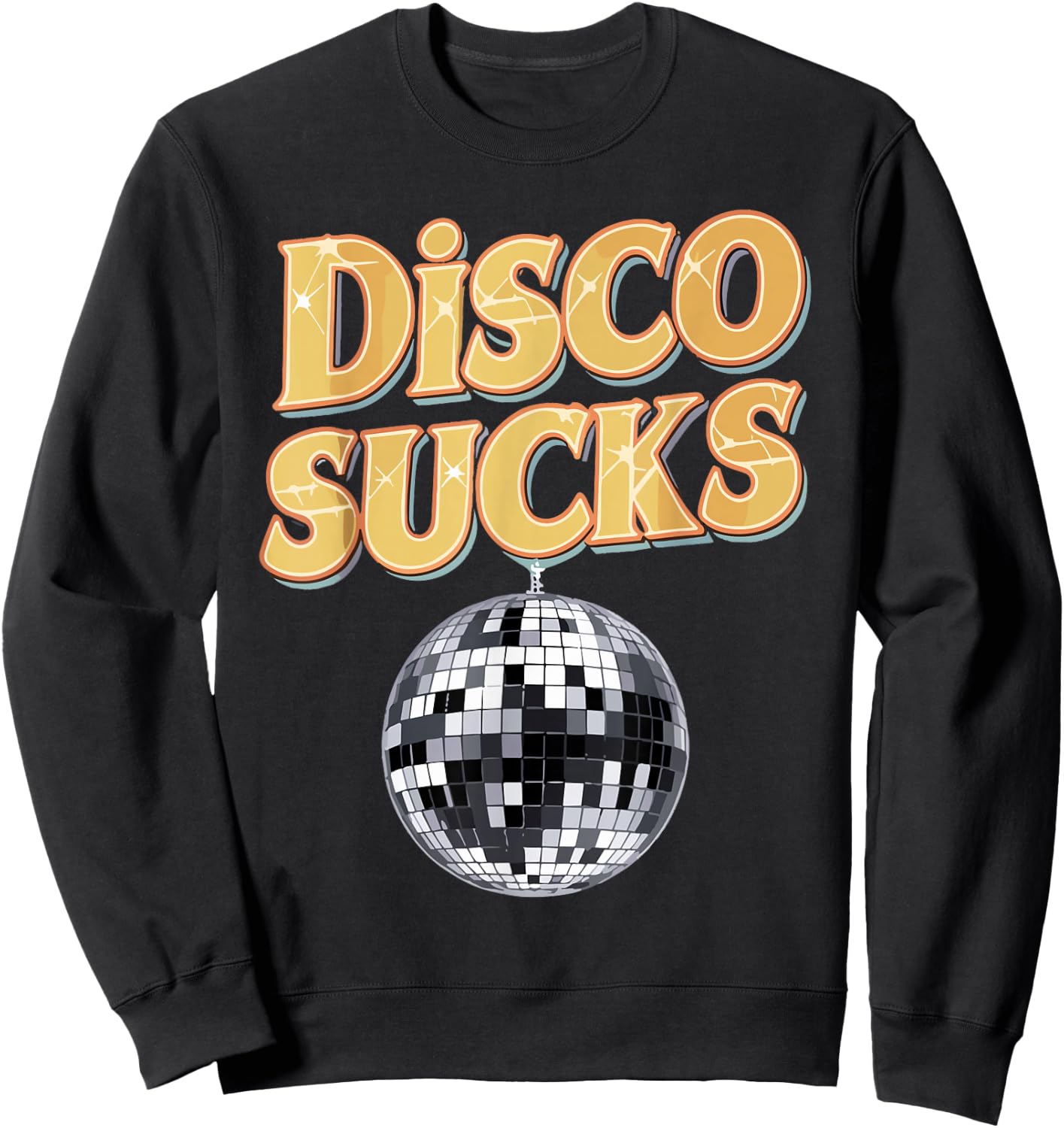 Disco Sucks 70s Style Retro Vintage 80s 60s 90s Funny Music Sweatshirt - Sweatshirt | Black
