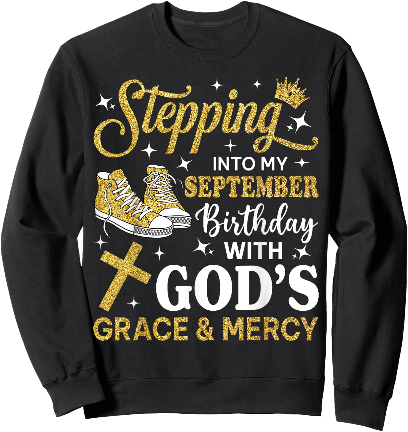 Stepping Into My September Birthday Sneakers Bday Women Sweatshirt - Sweatshirt | Black