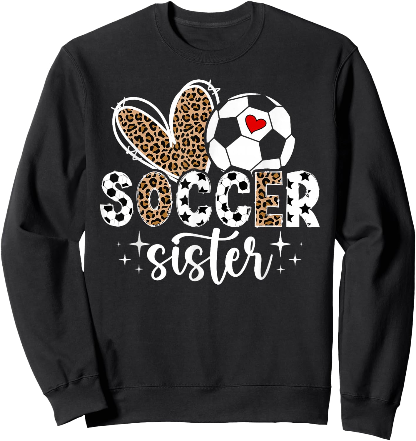 Soccer Sister Of A Soccer Player Heart Soccer Sis Sweatshirt - Sweatshirt | Black