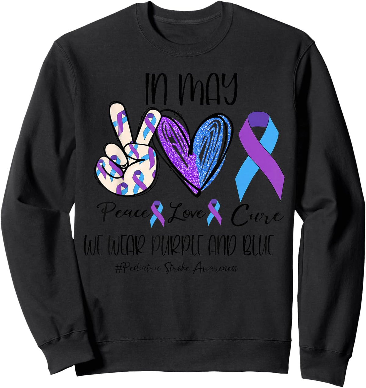 Peace Love Cure Purple and Blue Pediatric Stroke Awareness Sweatshirt - Sweatshirt | Black