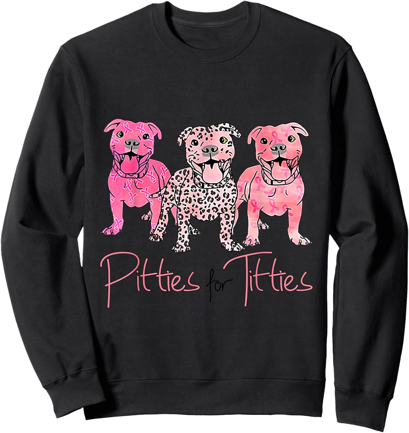 Pitties For Titties Funny Pitbull Breast Cancer Awareness Sweatshirt - Sweatshirt | Black