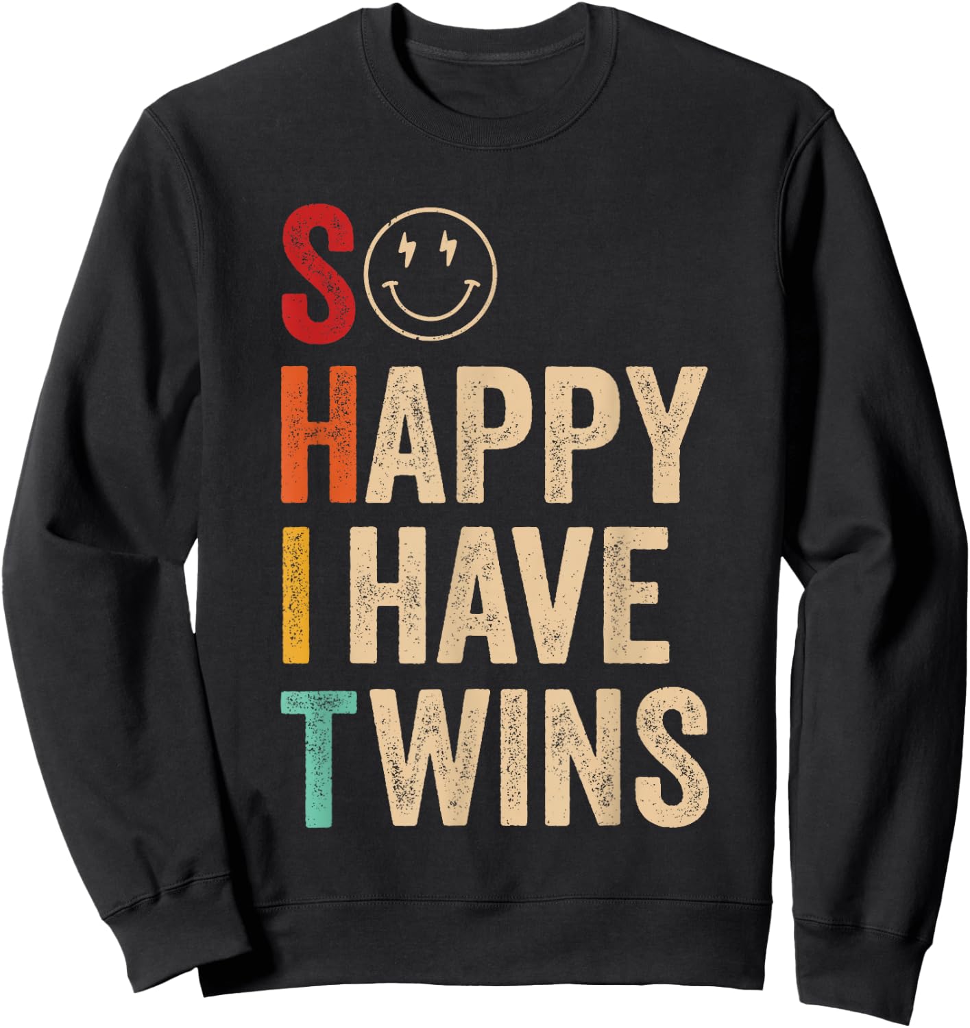 So Happy I Have Twins Father's Mother's Day Mom Dad Sweatshirt - Sweatshirt | Black