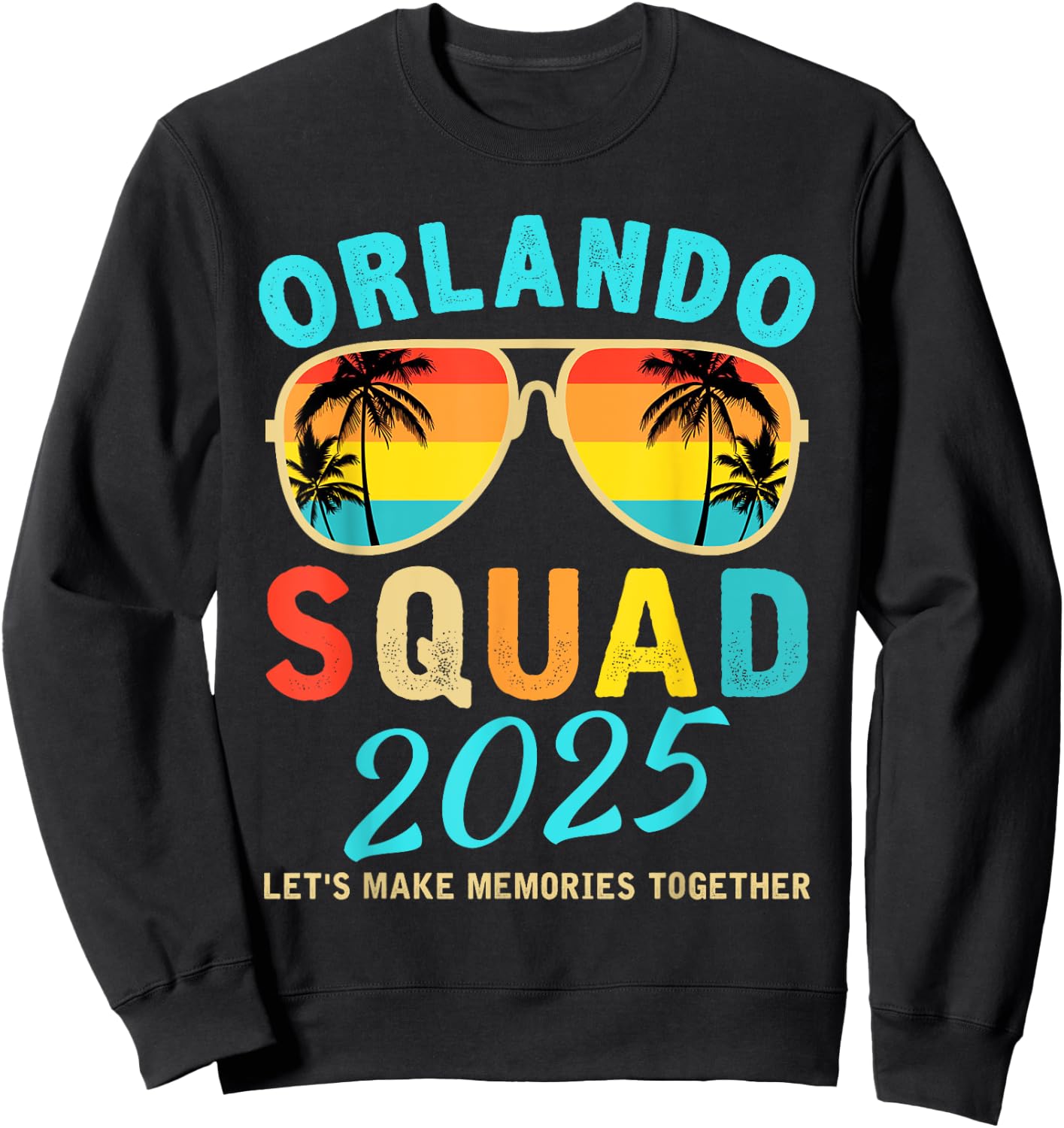 Family Vacation 2025 Orlando Friends Group Vacation Matching Sweatshirt - Sweatshirt | Black