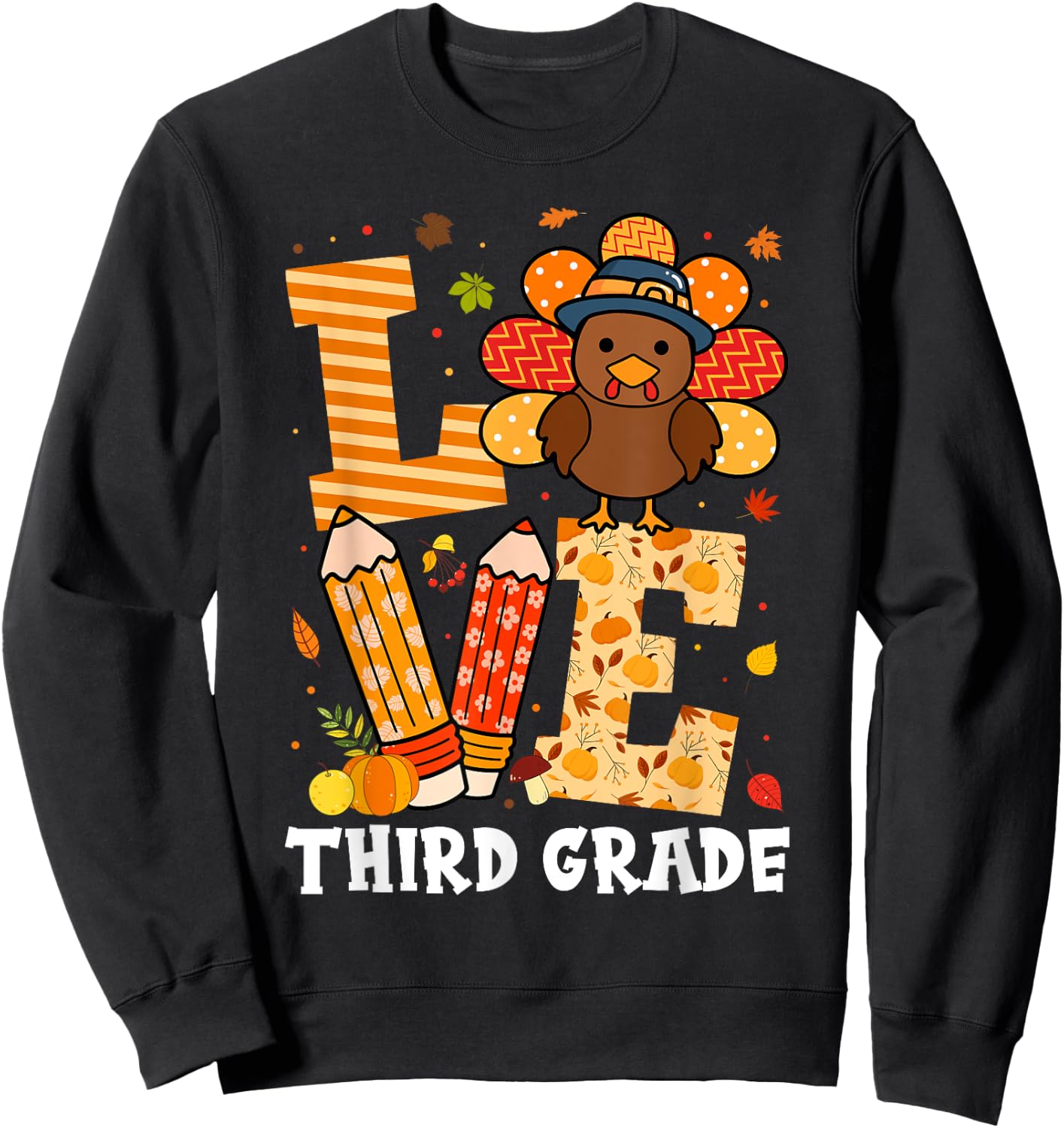 Thanksgiving Love Third Grade Teacher Turkey Autumn Fall Men Women Girls Kids Sweatshirt - Sweatshirt | Black
