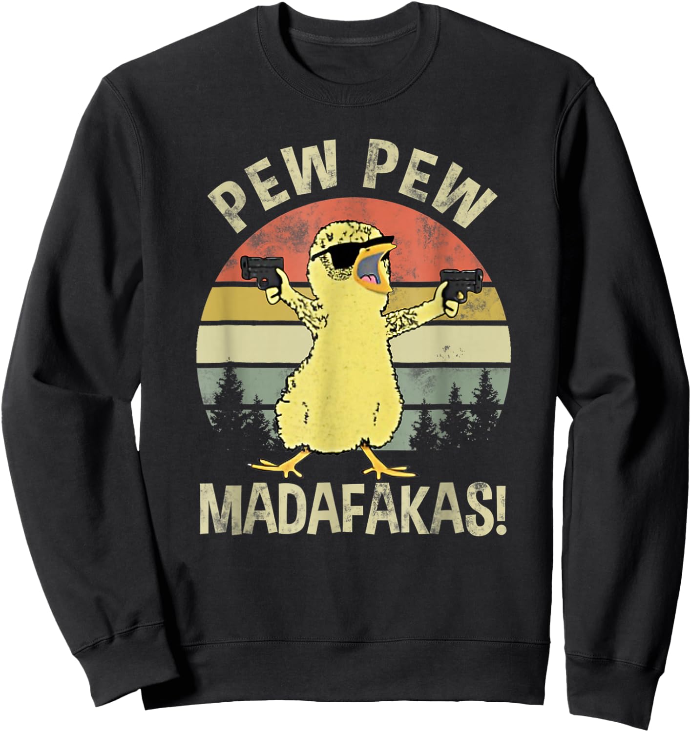 Chicks Pew Pew Madafakas Funny Vintage Chick Lover Gifts Fun Sweatshirt - Sweatshirt | Black
