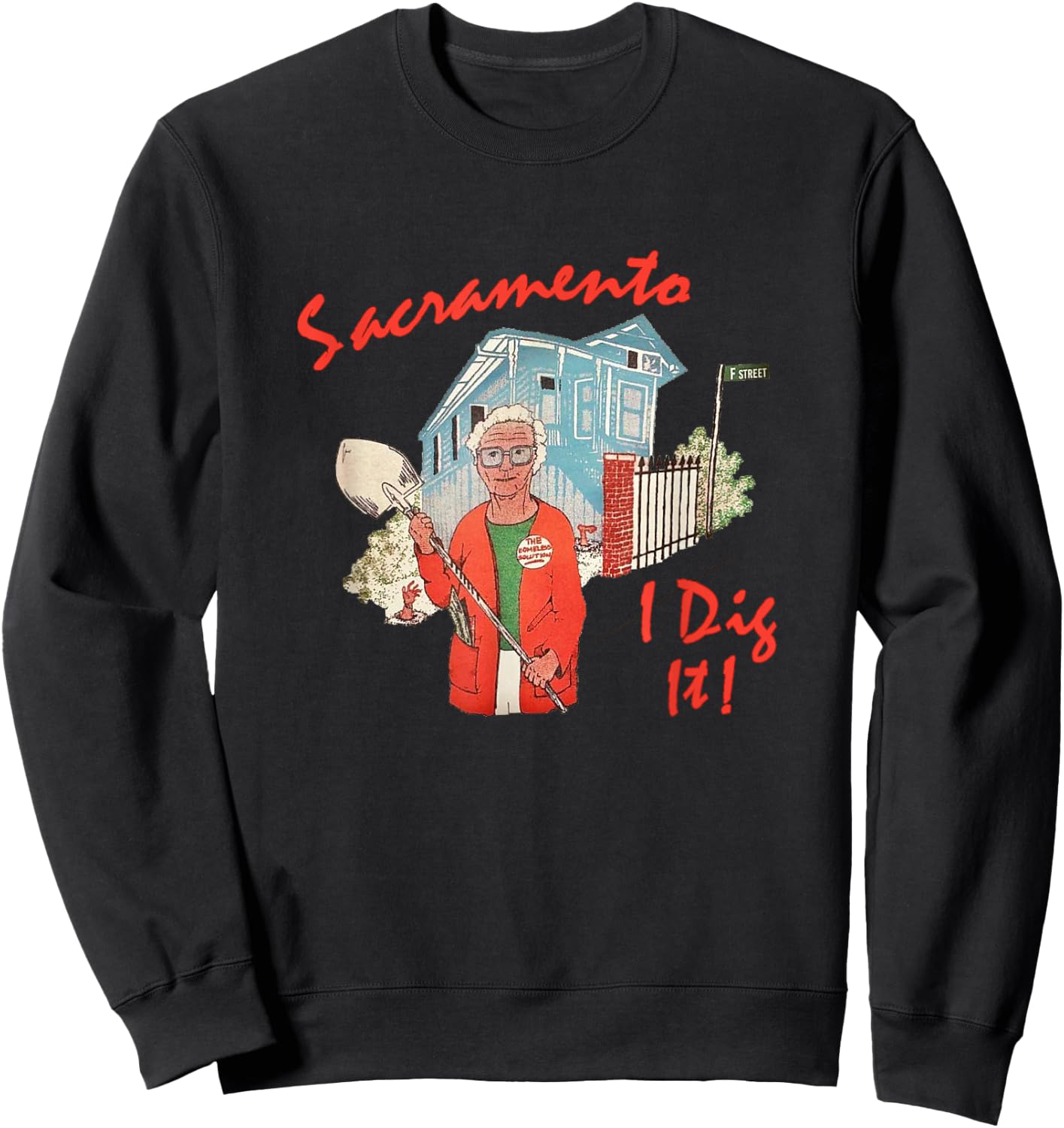 Sacramento "I Dig It" Sweatshirt - Sweatshirt | Black
