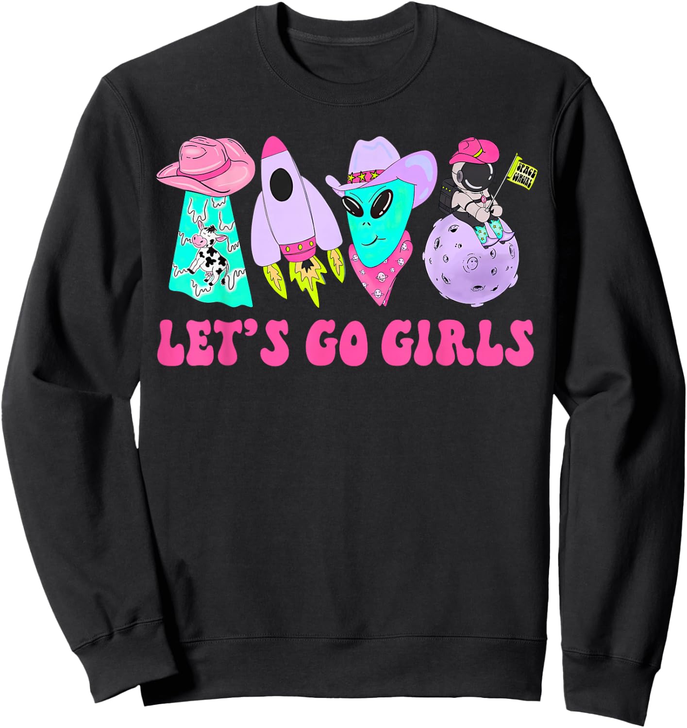 Team Bride Western Space Desert Bachelorette Let's Go Girls Sweatshirt - Sweatshirt | Black
