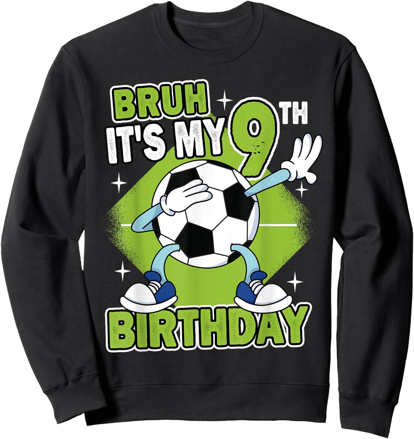 Bruh It's My 9th Birthday Soccer Player Boy 9 Years Old Kids Sweatshirt - Sweatshirt | Black