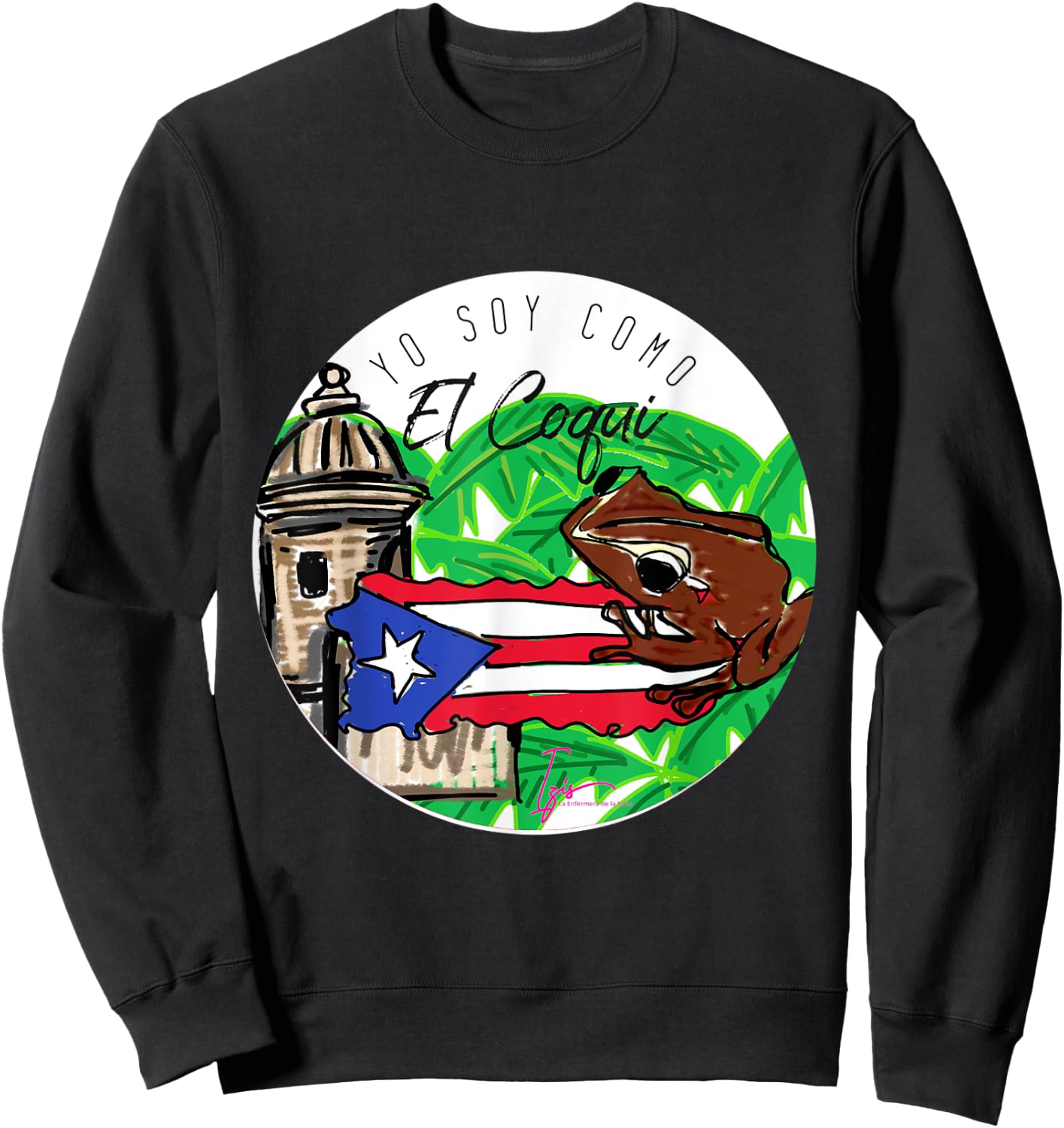 soy como el Coqui Boricua Puerto Rico Izis la Enfermera Sweatshirt - Sweatshirt | Black