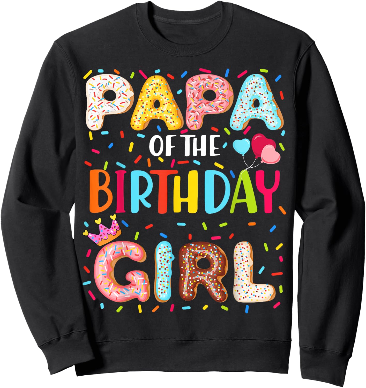 Papa Of The Birthday Girl Donut Themed Party Decoration Sweatshirt - Sweatshirt | Black