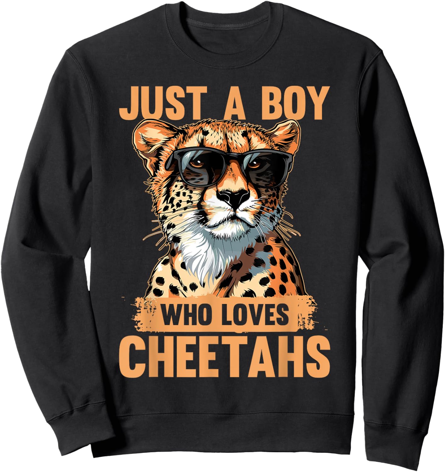 Funny Cheetah Animal Just A Boy Who Loves Cheetahs Sweatshirt - Sweatshirt | Black