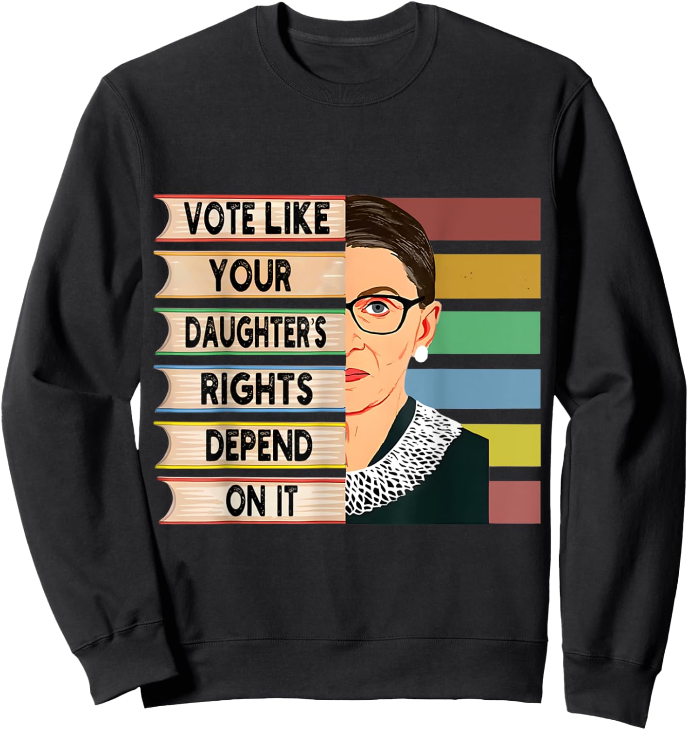 Feminist Ruth Bader Ginsburg RBG Quote Girl With Book Women Sweatshirt - Sweatshirt | Black