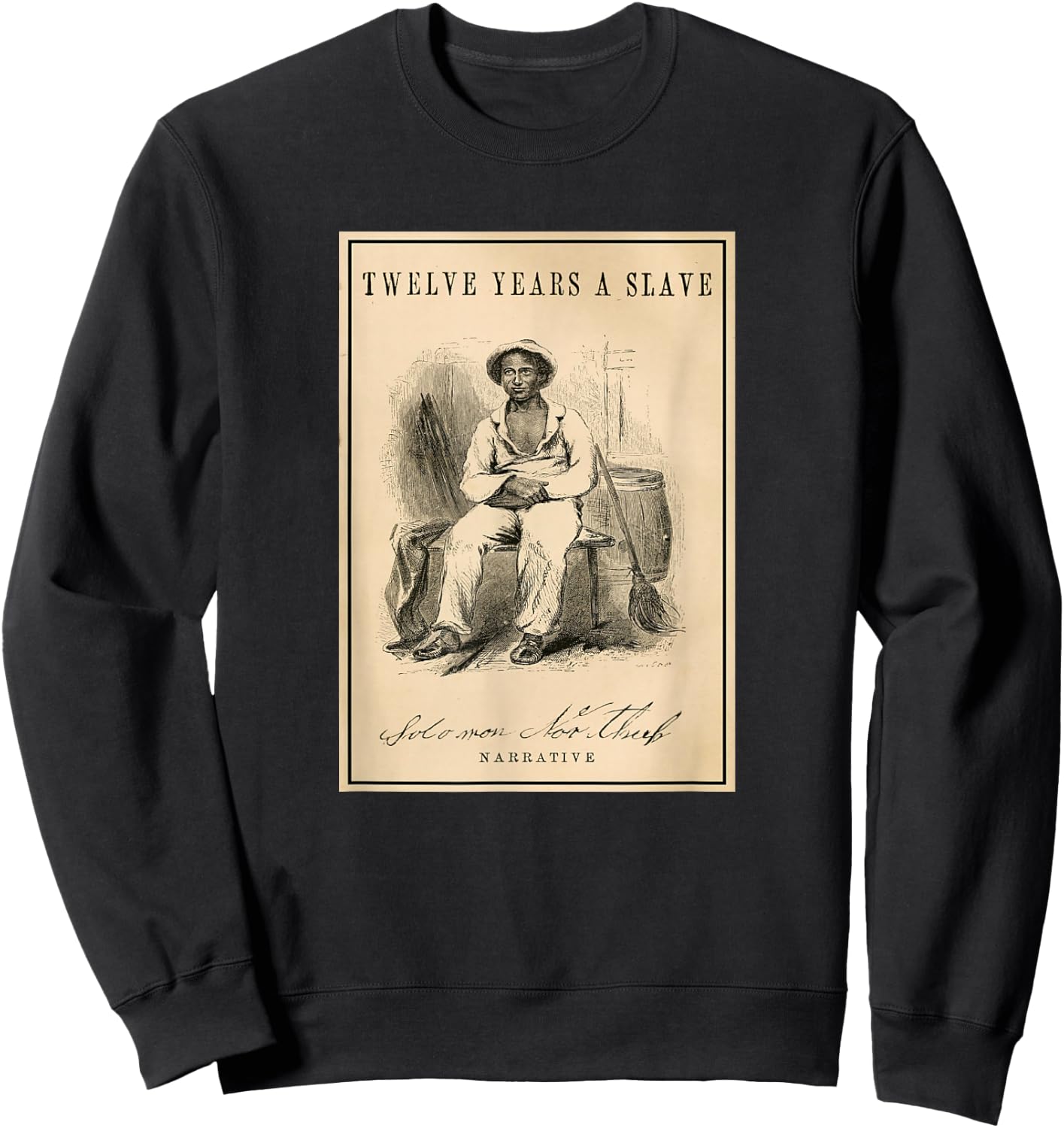 Twelve Years a Slave Sweatshirt - Sweatshirt | Black