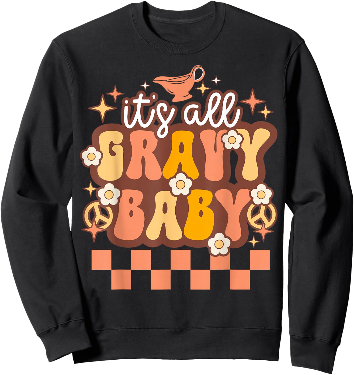 Vintage Groovy Its All Gravy Baby Funny Family Thanksgiving Sweatshirt - Sweatshirt | Black