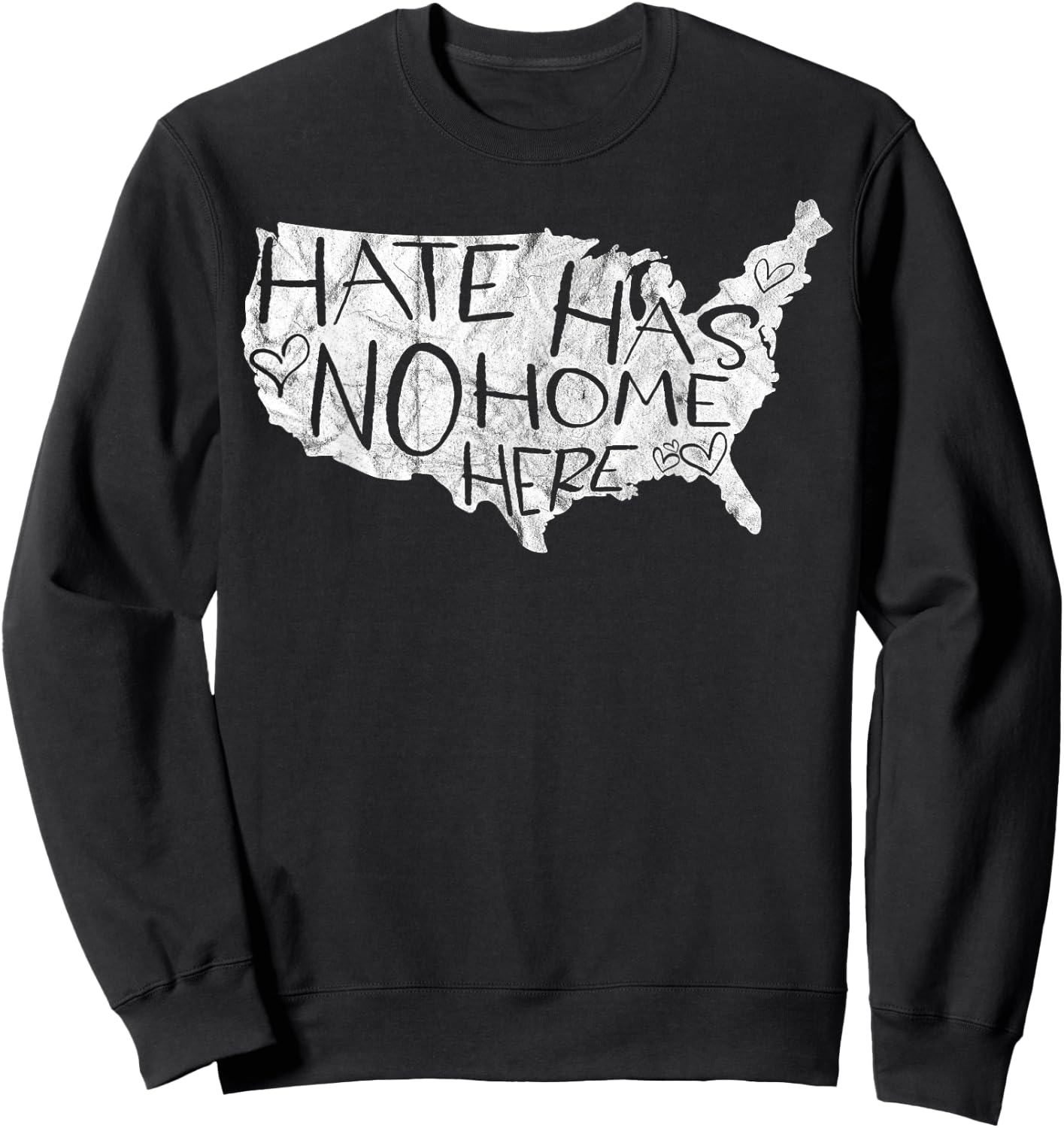 Hate Has No Home Here USA Equality Diversity Sweatshirt - Sweatshirt | Black