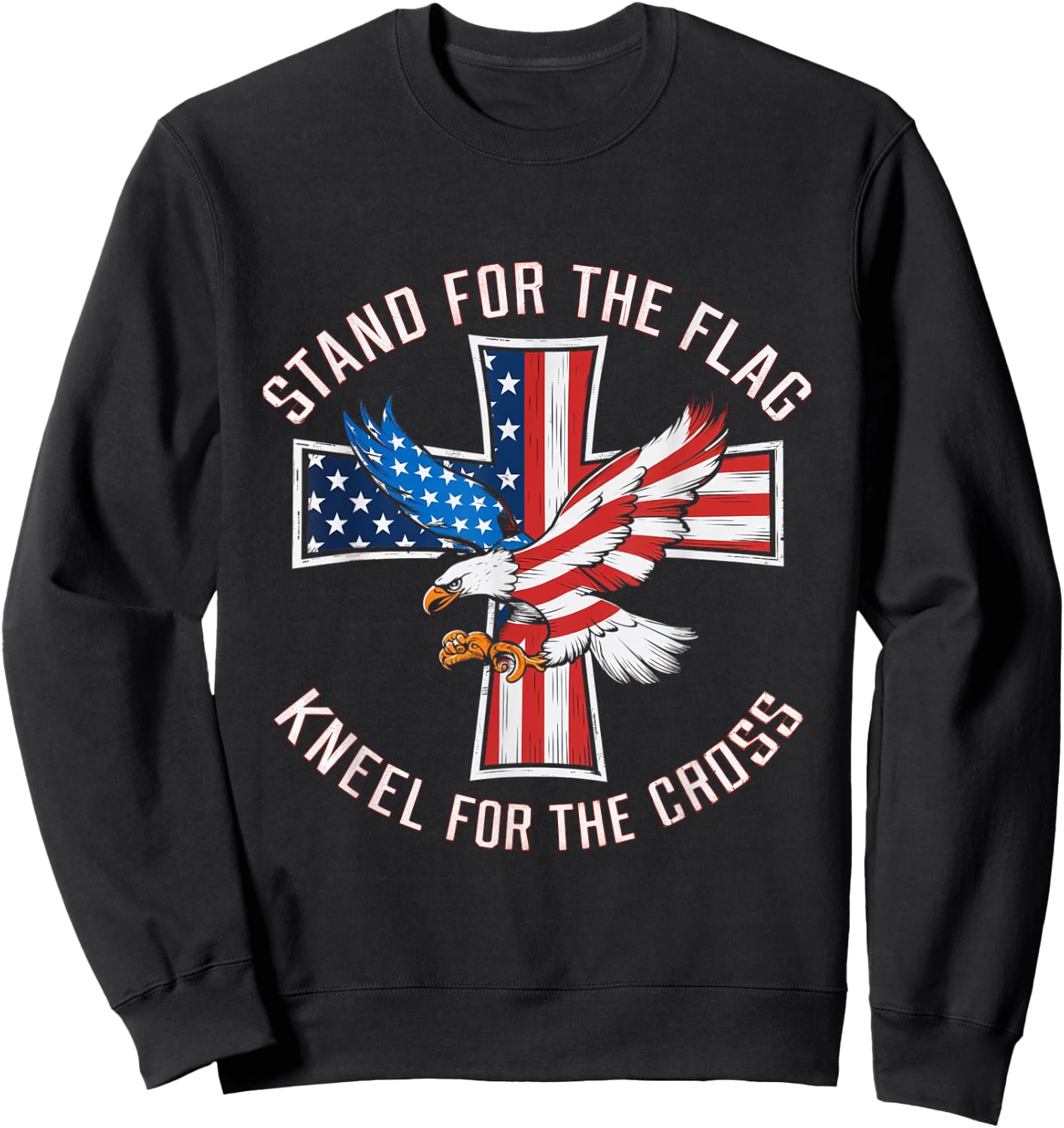 Stand For The Flag Kneel For The Cross Patriotic Faith Men Sweatshirt - Sweatshirt | Black