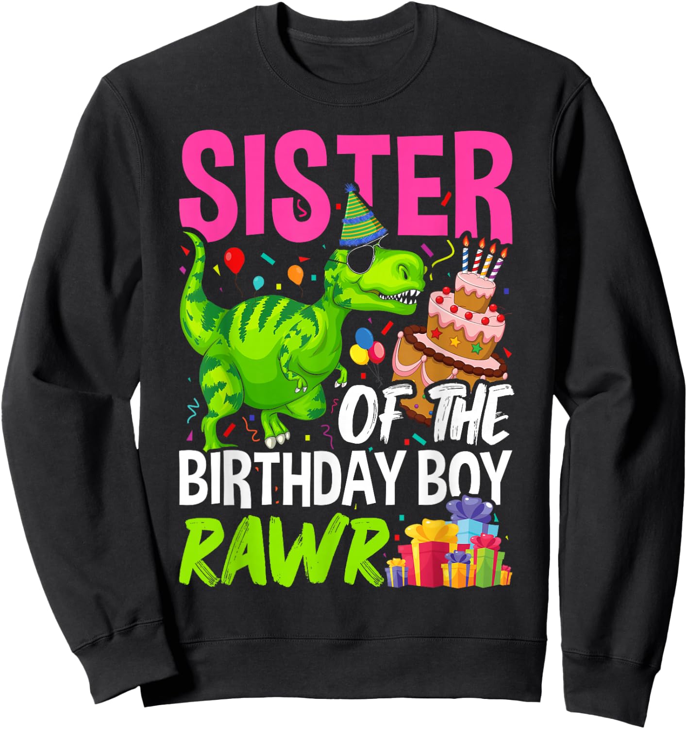 Sister of the Birthday Boy TRex Matching Dinosaur Rawr Party Sweatshirt - Sweatshirt | Black