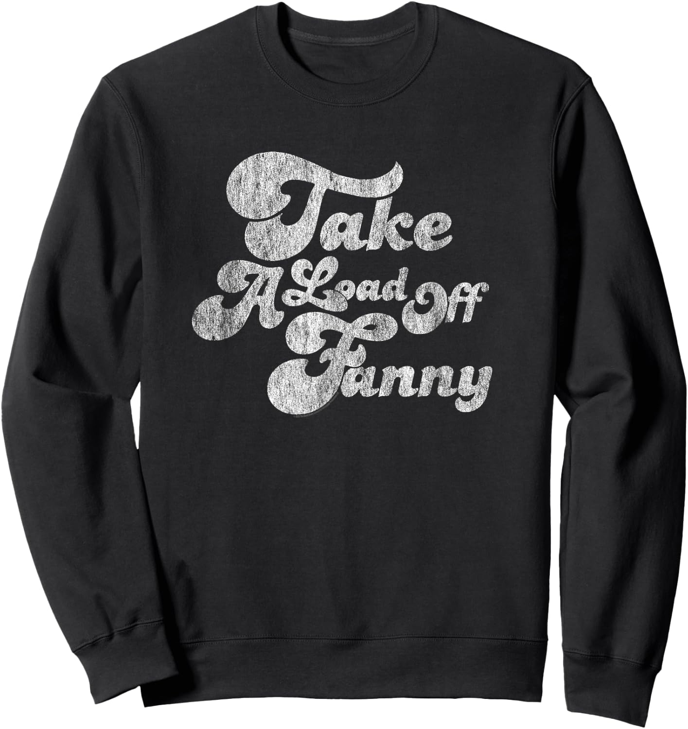 The Band Take A Load Off Fanny Script Sweatshirt - Sweatshirt | Black