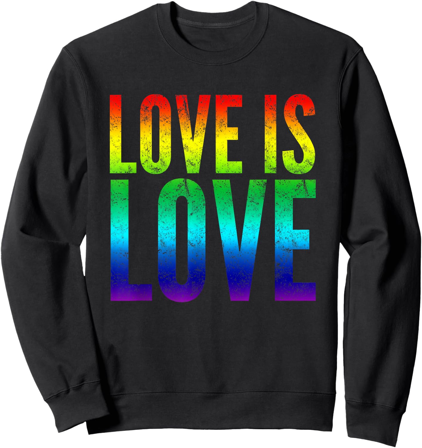 Gay Pride shirt Love is Love Rainbow Flag Colors Sweatshirt - Sweatshirt | Black