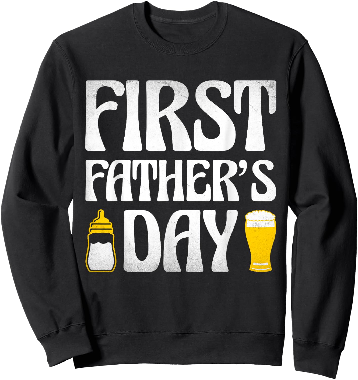 First Father's Day Beer Baby Bottle Daddy 2024 Dad Joke Sweatshirt - Sweatshirt | Black