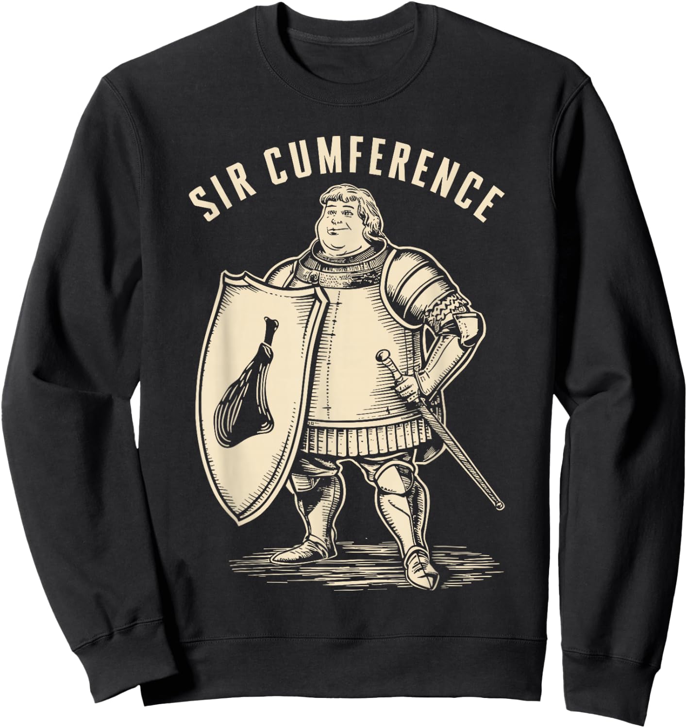 Renaissance Festival, Fat Knight Sir Cumference, Ren Faire Sweatshirt - Sweatshirt | Black