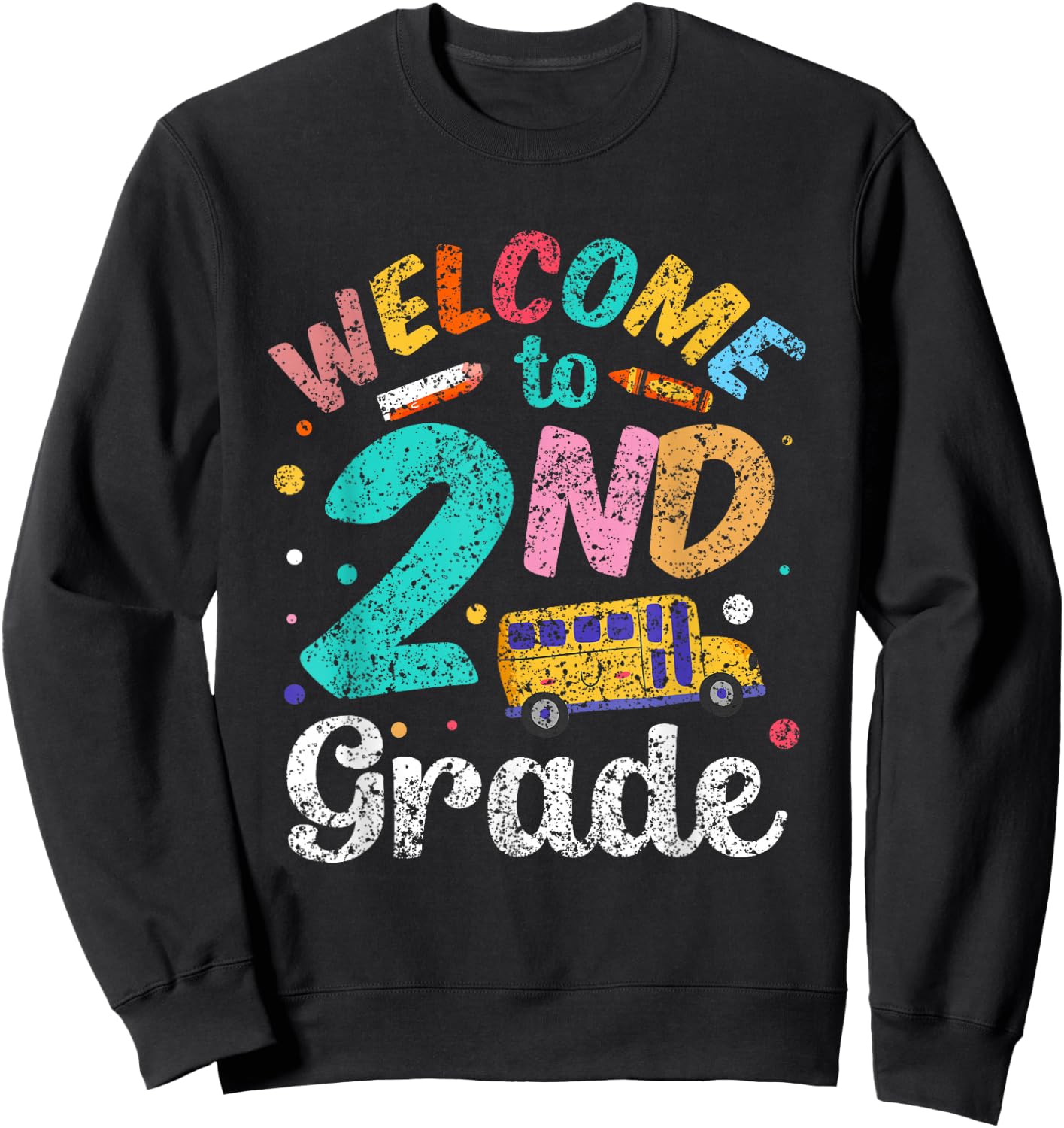Welcome to 2Nd Grade Second School Grader Teacher Sweatshirt - Sweatshirt | Black