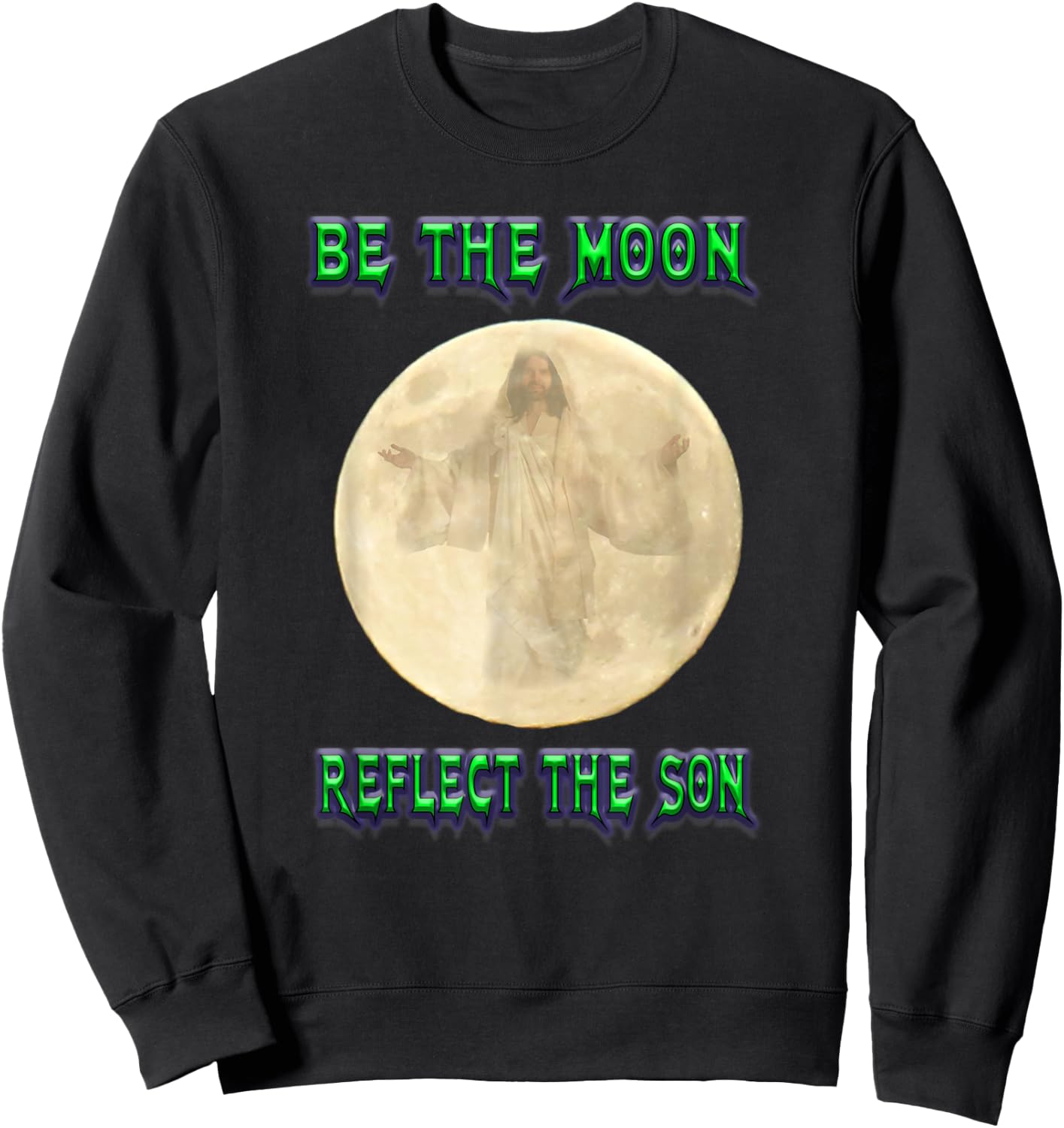 Be the Moon reflect the Son Sweatshirt - Sweatshirt | Black