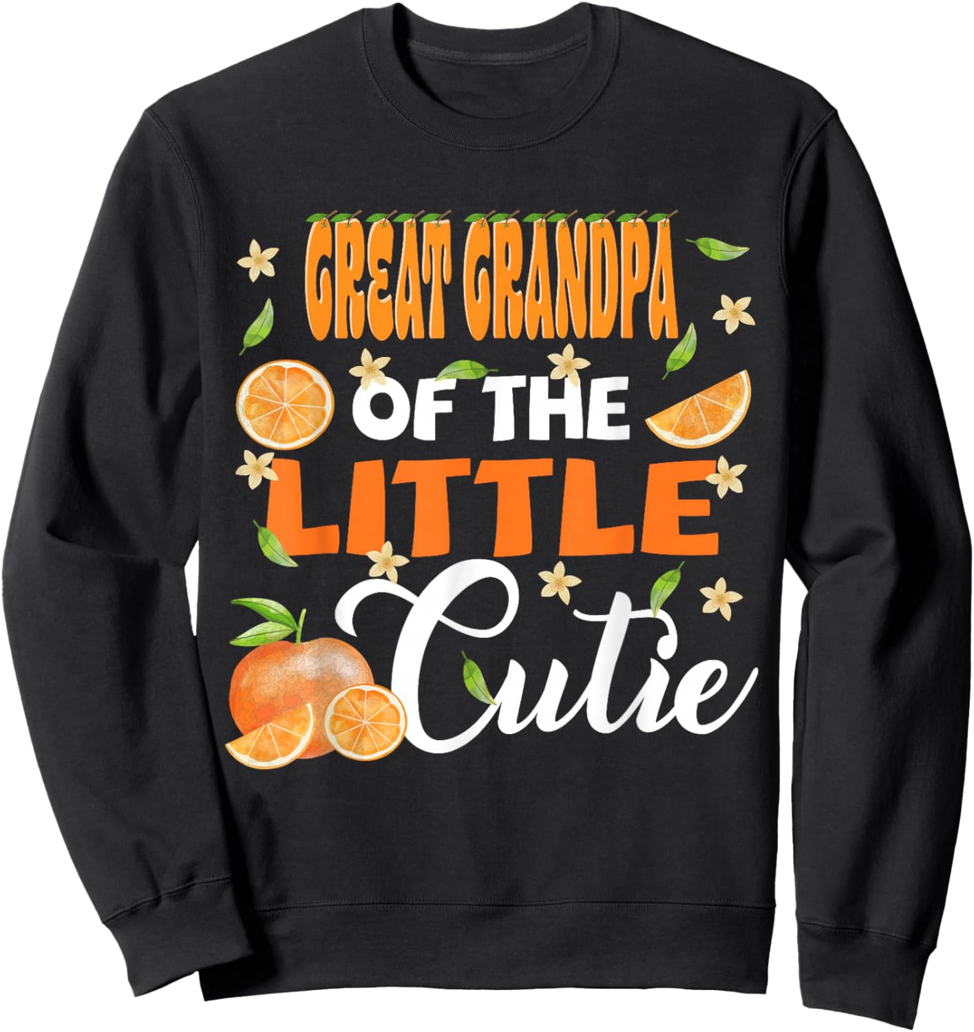 Great Grandpa of The Little Cutie Orange Clementine Bday Sweatshirt - Sweatshirt | Black