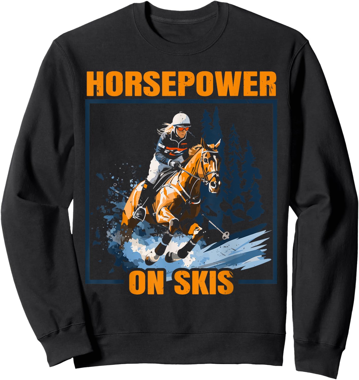 Skijoring With Horses Ski Driving Winter Sport Sweatshirt - Sweatshirt | Black