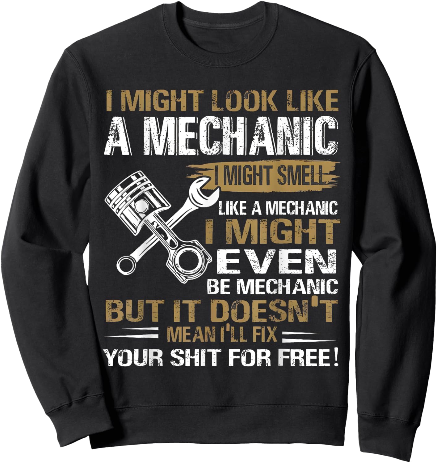 I Might Look Like A Mechanic Automotive Car Truck Bike Racin Sweatshirt - Sweatshirt | Black