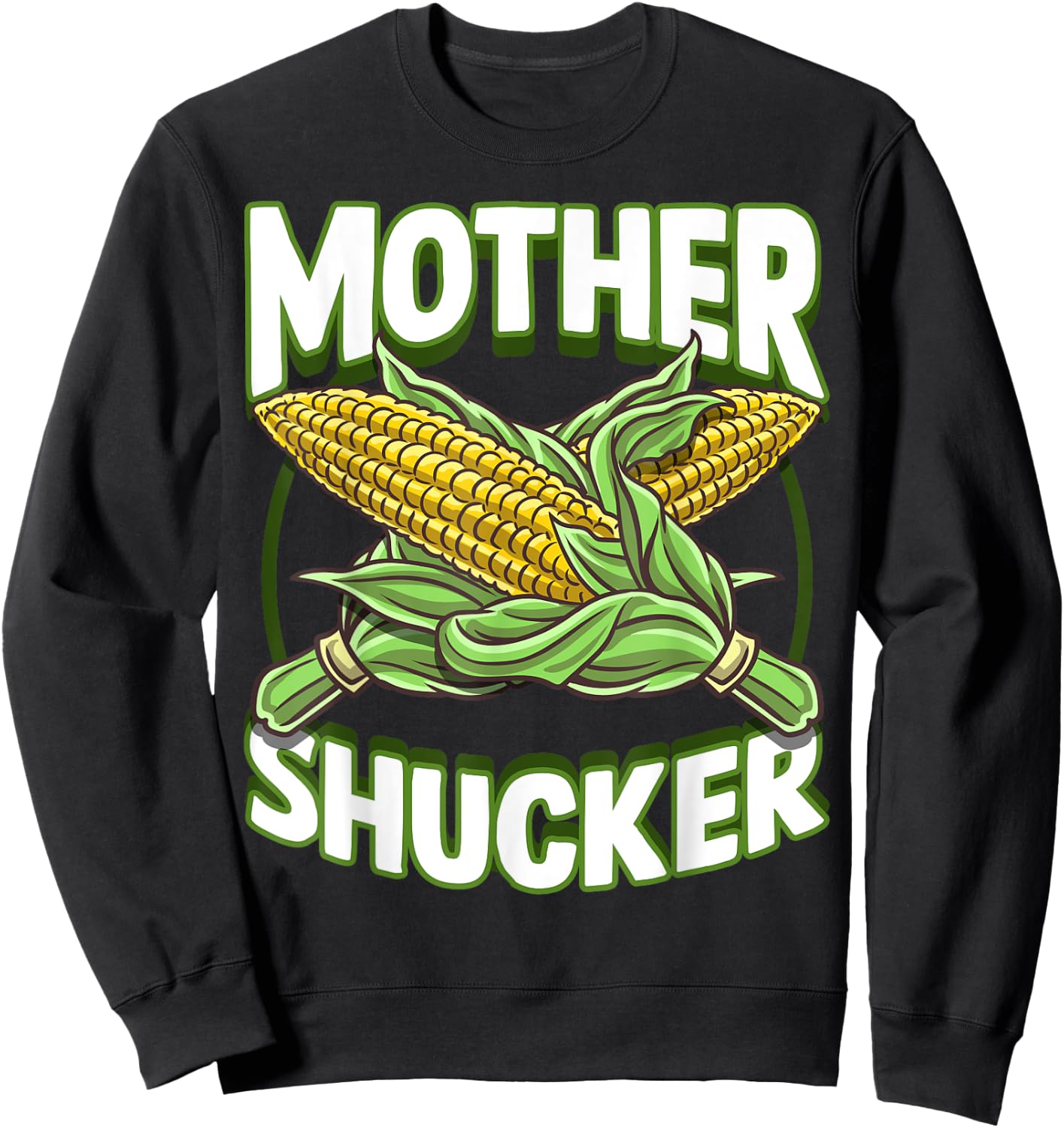 Mother Shucker Corn Lover Cob Mom Pun Maize Farmer Men Women Sweatshirt - Sweatshirt | Black