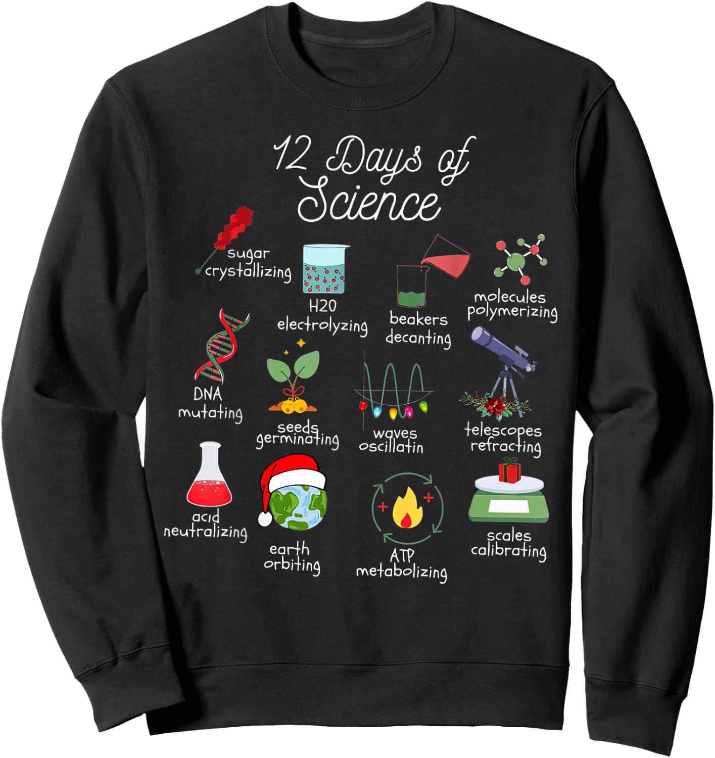 12 Days Of Science Christmas Chemistry Teacher Funny Sweatshirt - Sweatshirt | Black