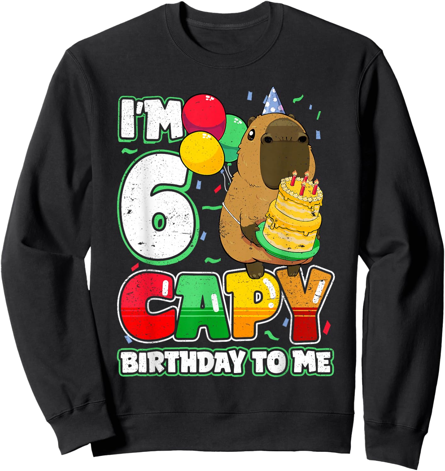 6 Years Old Capy Birthday to me 6th Birthday Capybara Sweatshirt - Sweatshirt | Black