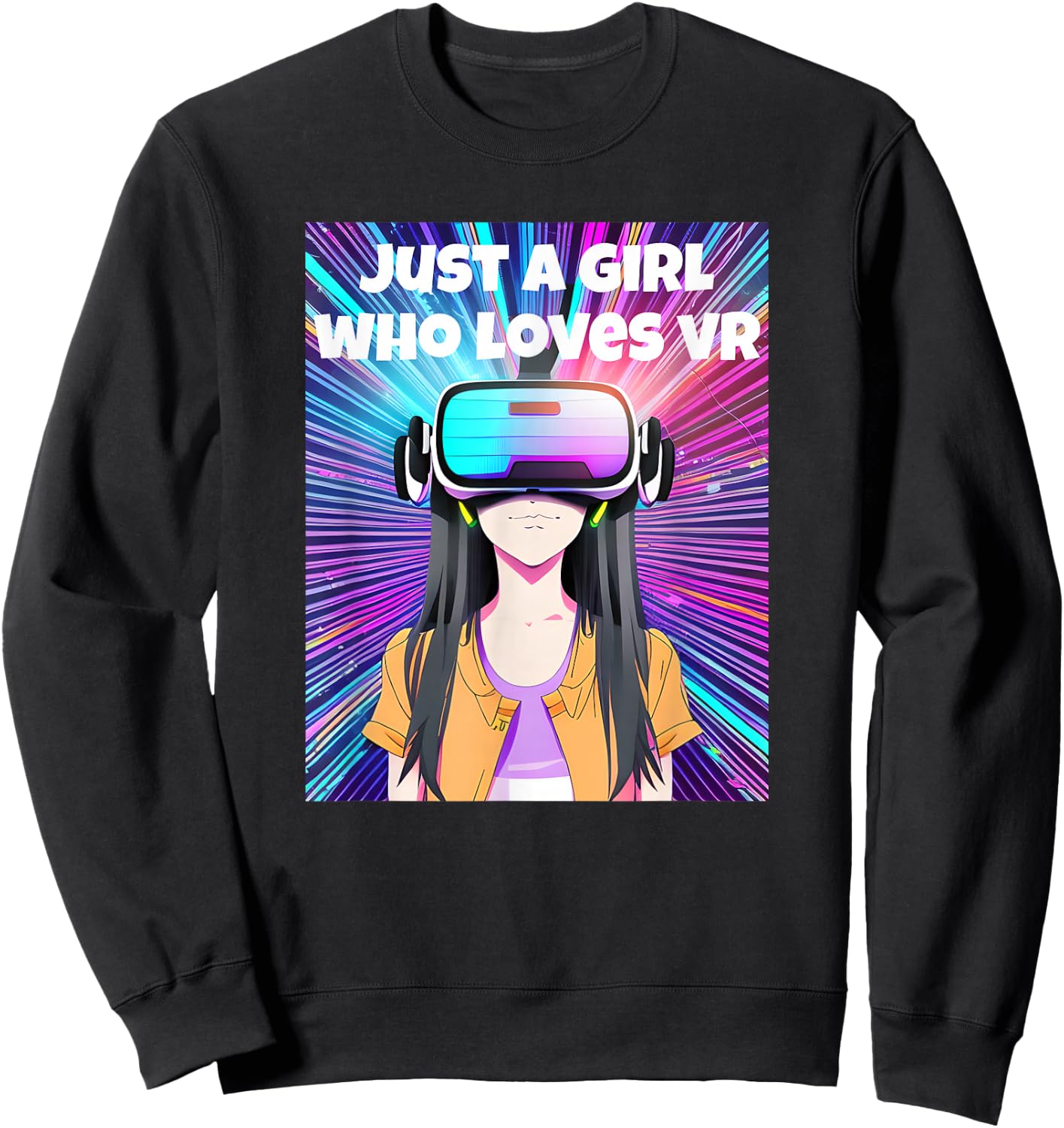 Just a Girl Who Loves VR Virtual Reality Anime Fun Sweatshirt - Sweatshirt | Black