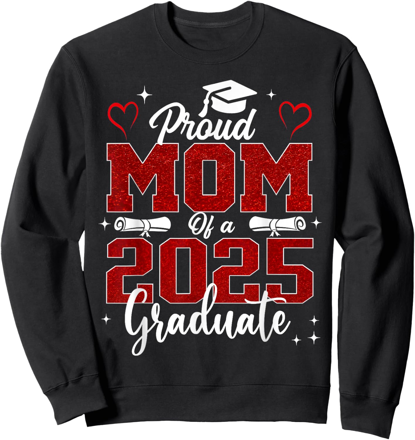 Senior Mom 2025 Graduation Proud mom of a 2025 Graduate Sweatshirt - Sweatshirt | Black